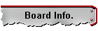 Board Info.