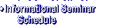 Informational Seminar Schedule